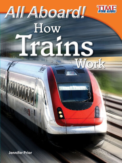 Title details for All Aboard! How Trains Work by Jennifer Prior - Wait list